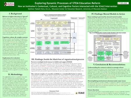 Exploring Dynamic Processes of STEM Education Reform How an Institution’s Contextual, Cultural, and Cognitive Factors Interacted with the SCALE Intervention.