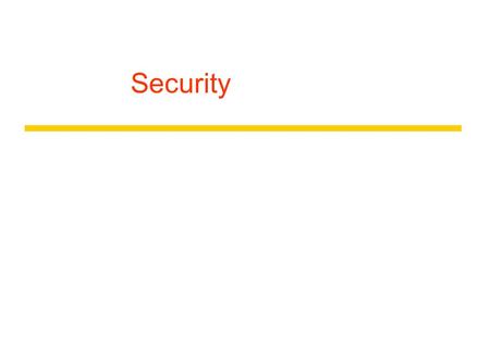 Security 2 Outline Various Attacks to Computer Security Cryptography Authentication & Key Distribution Access Control Logic of Authentication.