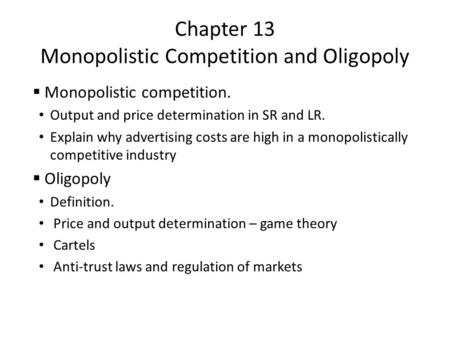 Chapter 13 Monopolistic Competition and Oligopoly