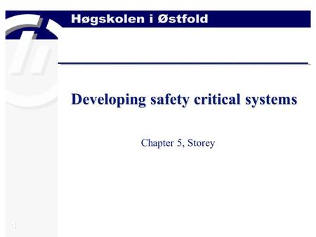 Developing safety critical systems