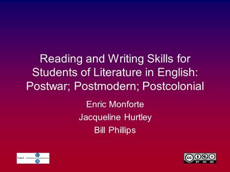 Reading and Writing Skills for Students of Literature in English: Postwar; Postmodern; Postcolonial Enric Monforte Jacqueline Hurtley Bill Phillips.