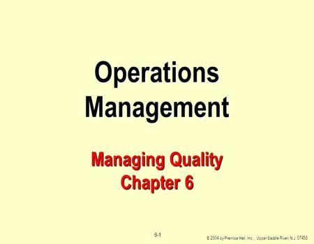 Operations Management Managing Quality Chapter 6