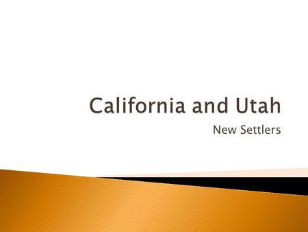 New Settlers.  The discovery of gold on John Sutter’s land brought over 200,000 people to CA  Forty-niners: those who arrived in CA seeking gold in.