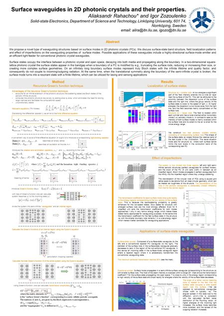 Surface waveguides in 2D photonic crystals and their properties. Aliaksandr Rahachou* and Igor Zozoulenko Solid-state Electronics, Department of Science.