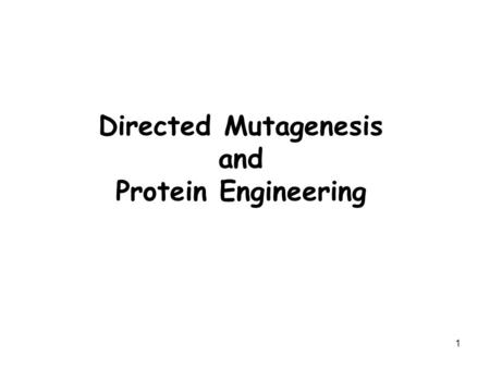 Directed Mutagenesis and Protein Engineering