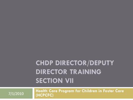 CHDP Director/Deputy Director Training Section VII