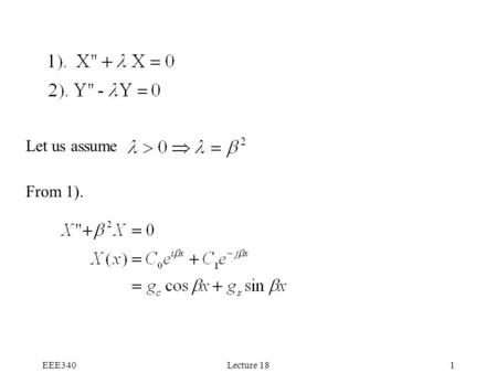 EEE340Lecture 181 Let us assume From 1).. EEE340Lecture 182 Boundary conditions: 0 b a x y Vo.