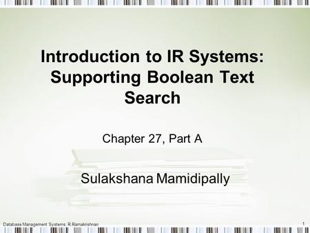 Introduction to IR Systems: Supporting Boolean Text Search