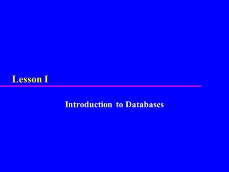 Introduction to Databases