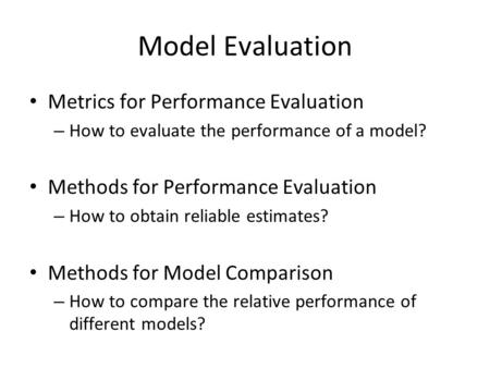 Model Evaluation Metrics for Performance Evaluation