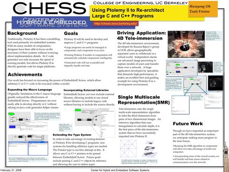 February 21, 2008 Center for Hybrid and Embedded Software Systems Driving Application: 4D Tele-immersion Future Work Though.