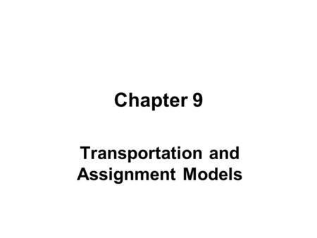 Transportation and Assignment Models