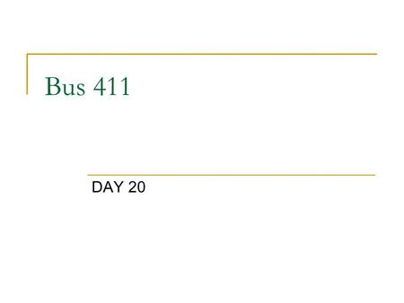 Bus 411 DAY 20. Agenda Kroger Case Study  E-mail PowerPoint Before Class (at least one hour) Grades and feedback are posted  Performance should improve.