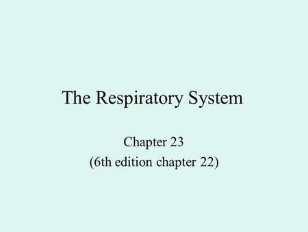 The Respiratory System