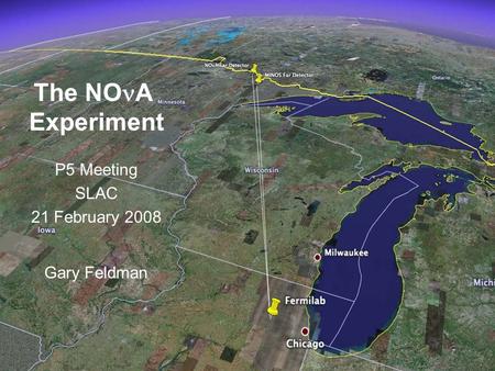Gary Feldman P5 Meeting 21 February 2008 0 The NO A Experiment P5 Meeting SLAC 21 February 2008 Gary Feldman.