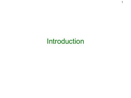 1 Introduction. 2 Administrative 70% Exam, 30% Homeworks Must pass exam 4-5 Homeworks Homework grades: 80 is easy, 100 is hard 1-2 Class exercises Lecture.