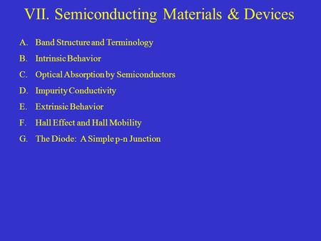 VII. Semiconducting Materials & Devices