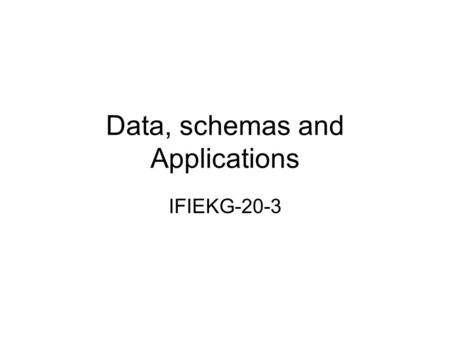 Data, schemas and Applications IFIEKG-20-3. Staff Chris Wallace – module leader and tutor Praminda Calib-Soley - tutor David Wyatt – tutor.