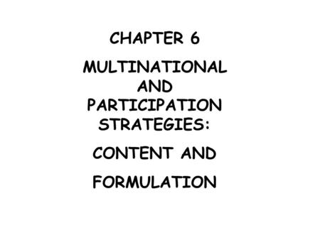 MULTINATIONAL AND PARTICIPATION STRATEGIES: