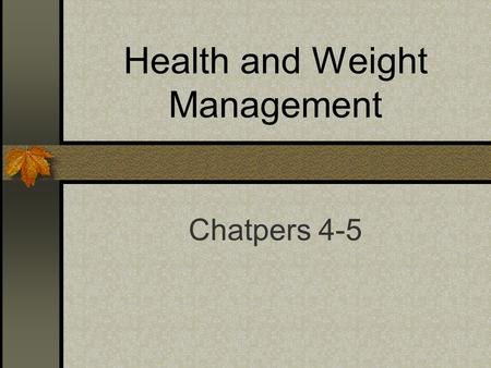 Health and Weight Management Chatpers 4-5. Do Real People Look Like This? So what’s all the fuss about “Abs/buns of steel”?