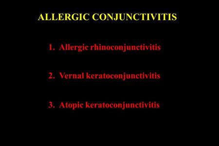 ALLERGIC CONJUNCTIVITIS