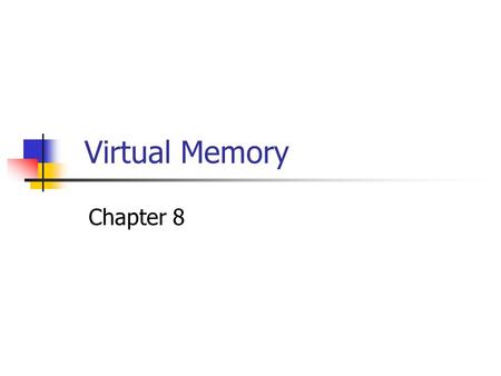 Virtual Memory Chapter 8.