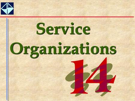 Service Organizations. 2 Service Organizations in General Management control in service industries is somewhat different from management control in manufacturing.