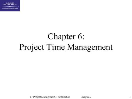 Chapter 6: Project Time Management