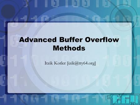 Advanced Buffer Overflow Methods