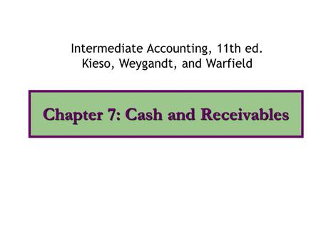 Chapter 7: Cash and Receivables