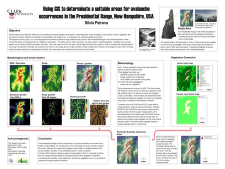 Using GIS to determinate a suitable areas for avalanche occurrences in the Presidential Range, New Hampshire, USA Silvia Petrova Objective Several factors.