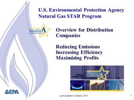 1Last Updated: October, 2011 Overview for Distribution Companies Reducing Emissions Increasing Efficiency Maximizing Profits U.S. Environmental Protection.