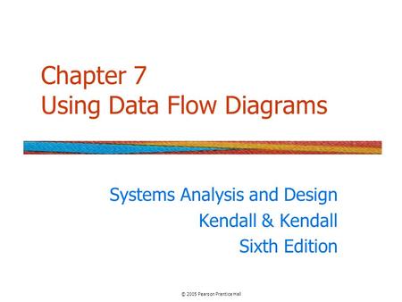 Chapter 7 Using Data Flow Diagrams