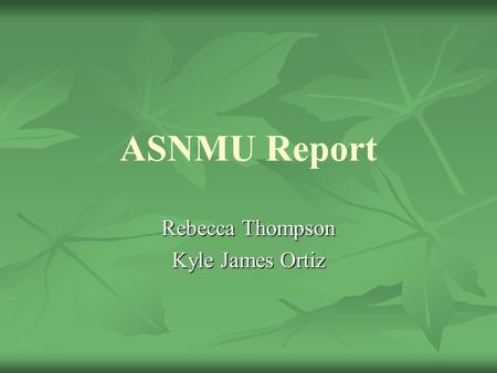 ASNMU Report Rebecca Thompson Kyle James Ortiz. Overview Advising Program in Coordination with HUB Advising Program in Coordination with HUB Constitution.