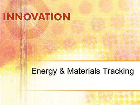 Energy & Materials Tracking. EMFACT Project Successful P2 is based on an entity’s ability to understand & improve its choice & use of materials, water,