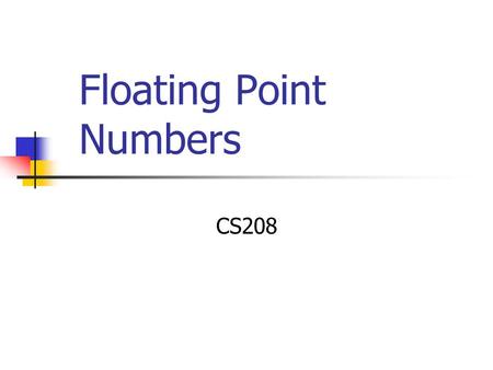 Floating Point Numbers