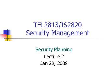 TEL2813/IS2820 Security Management