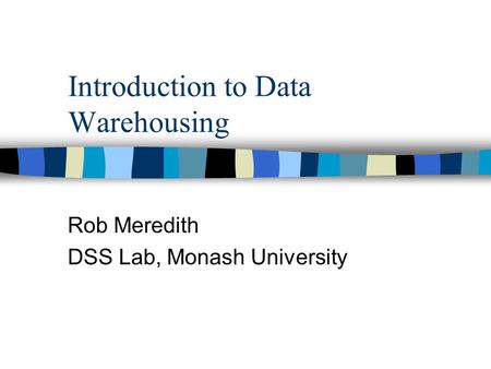 Introduction to Data Warehousing