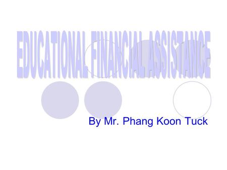 By Mr. Phang Koon Tuck. Increasingly large number of student completing SPM & STPM every day The public universities cannot accommodate all these students.