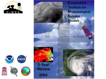 CIMSS Overview Relation to SSEC and AOS Mission Statement Research themes in the CA Relation to ASPB.