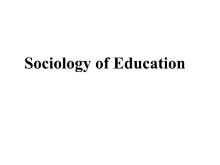 Sociology of Education