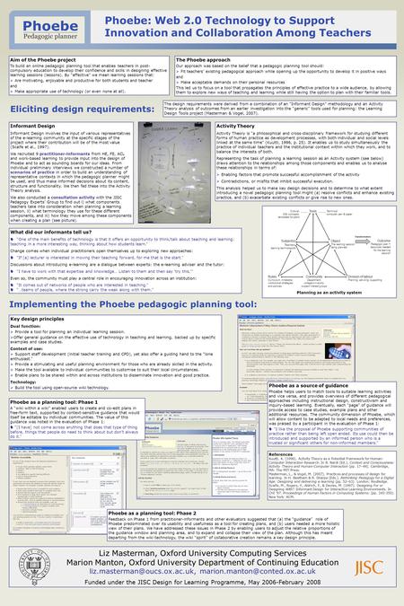 Phoebe: Web 2.0 Technology to Support Innovation and Collaboration Among Teachers Aim of the Phoebe project To build an online pedagogic planning tool.