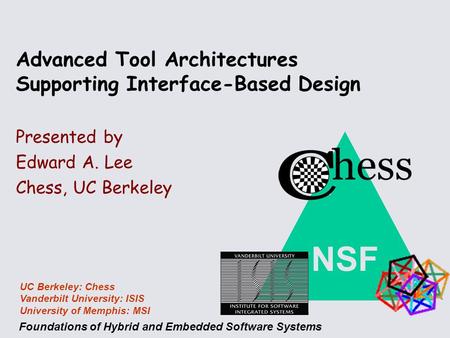 Advanced Tool Architectures Supporting Interface-Based Design