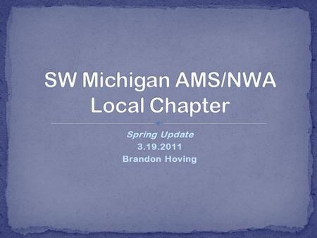 Spring Update 3.19.2011 Brandon Hoving. The board The members 02.09.2011 meeting The road to becoming non-profit The next meeting… Goals for the rest.