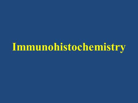 Immunohistochemistry