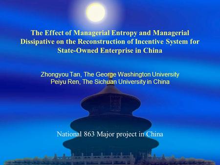 The Effect of Managerial Entropy and Managerial Dissipative on the Reconstruction of Incentive System for State-Owned Enterprise in China Zhongyou Tan,