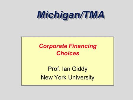 Corporate Financing Choices