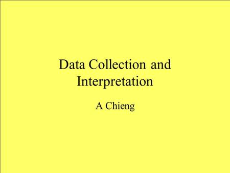 Data Collection and Interpretation