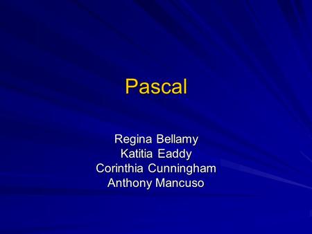 Pascal Regina Bellamy Katitia Eaddy Corinthia Cunningham Anthony Mancuso.