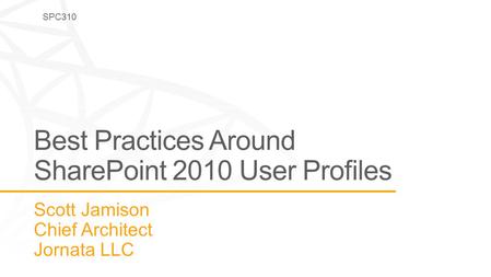 SPC310. General information about SharePoint User Profiles.